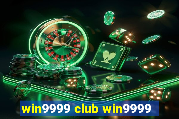 win9999 club win9999